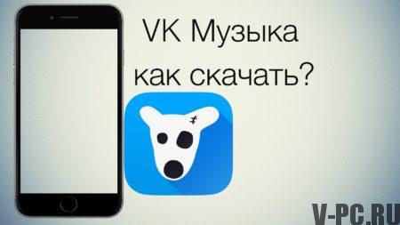 Hogyan tölthet le zenét a VKontakte-ról a telefonra